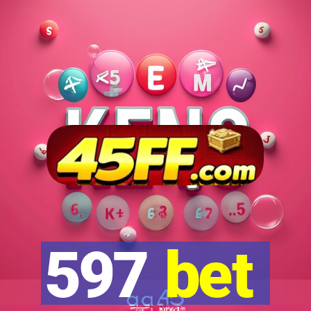 597 bet
